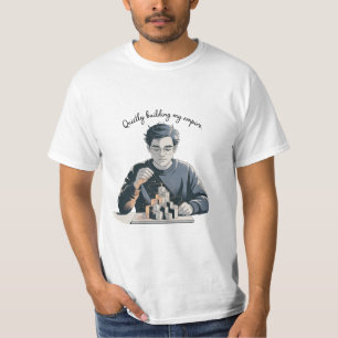 Quietly Building My Empire Art Design T-Shirt