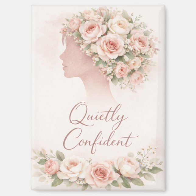 Quietly Confident Floral Affirmation Magnet  (Front)