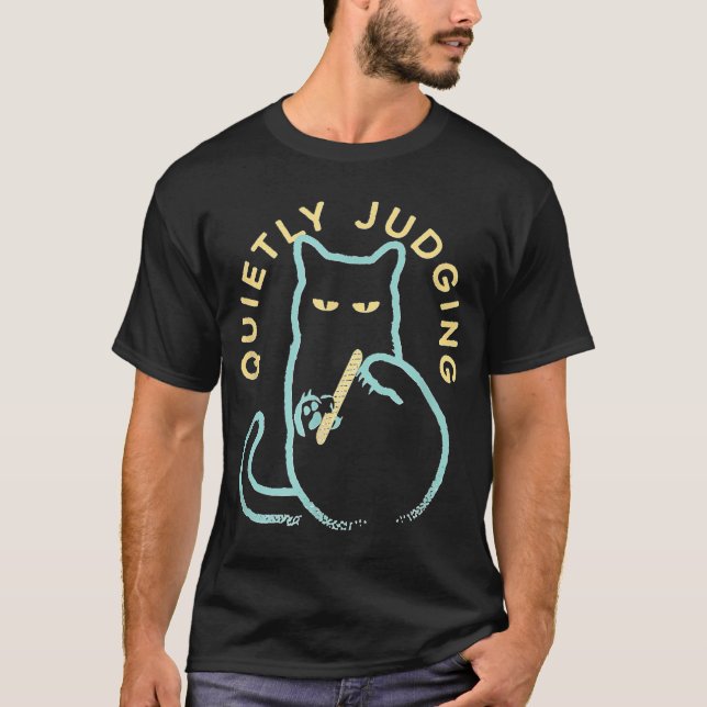 Quietly Judging Funny Novelty Cat Lover Cat Owner  T-Shirt (Front)