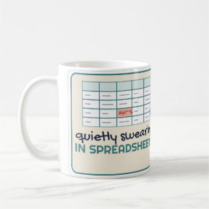 Quietly Swearing in Spreadsheets at Work Coffee Mug