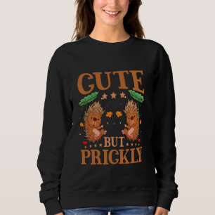 Quill Pig Cute But Prickly Porcupine Sweatshirt