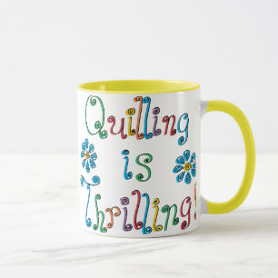 Quilling Is Thrilling Mug