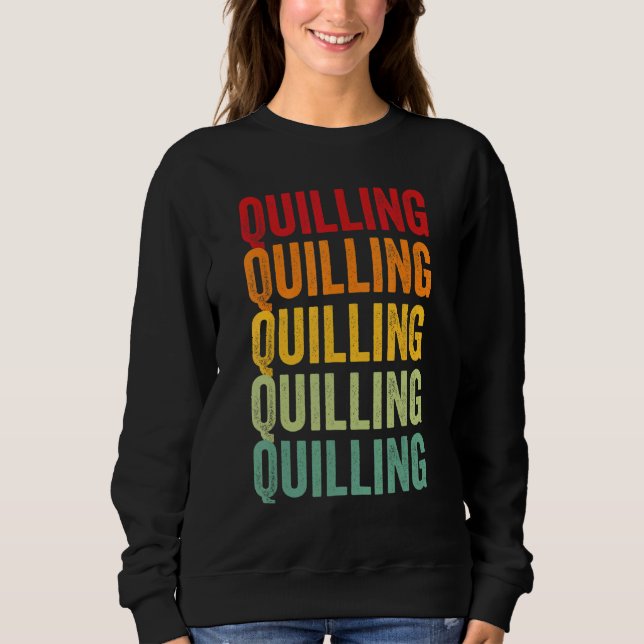 Quilling Quilling Hobbyist Rainbow Design Sweatshirt (Front)