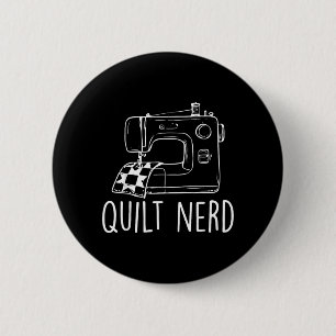 Quilt Nerd Sewing Machine Quilting Quilter Humour 6 Cm Round Badge