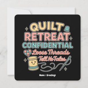 Quilt Retreat Confidential Funny Quilter Gift Invitation