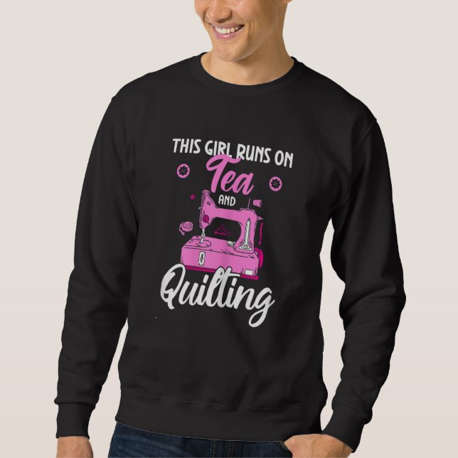 Quilt This Girl Runs On Books And Quilting Sewing Sweatshirt (Front)