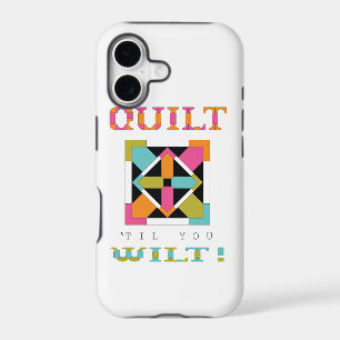Quilt 'Til You Wilt! Quilt Quote