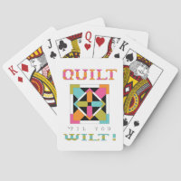 Quilt 'Til You Wilt! Quilt Quote