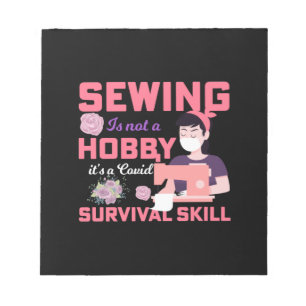 Quilter Gift Sewing Is Not A Hobby Notepad