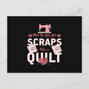 Quilter Gift   When Life Gives You Scraps Postcard