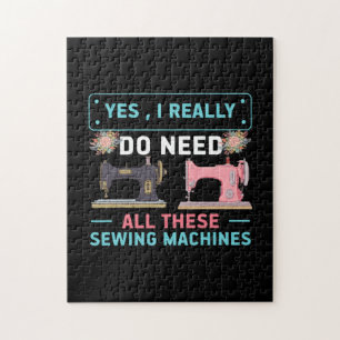 Quilter Gift   Yes I Really Do Need Jigsaw Puzzle