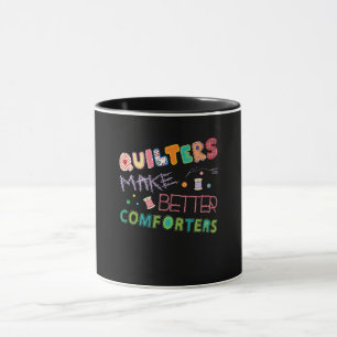 Quilter Make Better Comters Funny Quilting Premium Mug