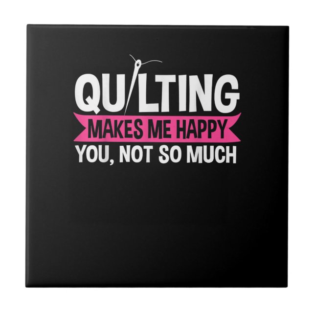 Quilter Quilting Sewing Gifts Ceramic Tile (Front)