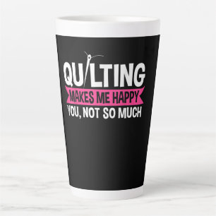 Quilter Quilting Sewing Gifts Latte Mug