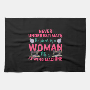 Quilter The Power Of A Woman With A Sewing Machine Tea Towel