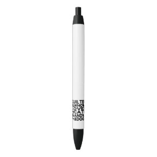 Quilter Who Loves Cats and Dogs Black Ink Pen