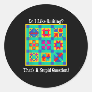 Quilters Gift Quotes Vintage Blocks Patterns Patch Classic Round Sticker