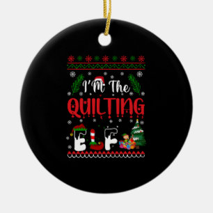Quilting ELF Christmas shirts Ceramic Ornament