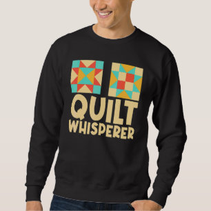 Quilting For Sewing Enthusiast Men Women Quilt Sweatshirt