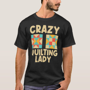Quilting For Sewing Enthusiast Women Mum Quilt T-Shirt
