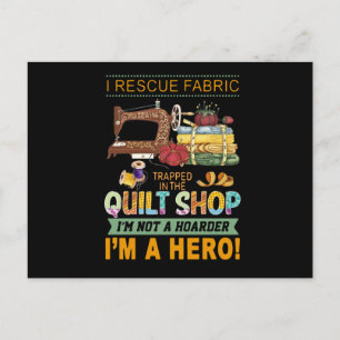Quilting Gift I Rescue Fabric Trapped The Quilt Postcard