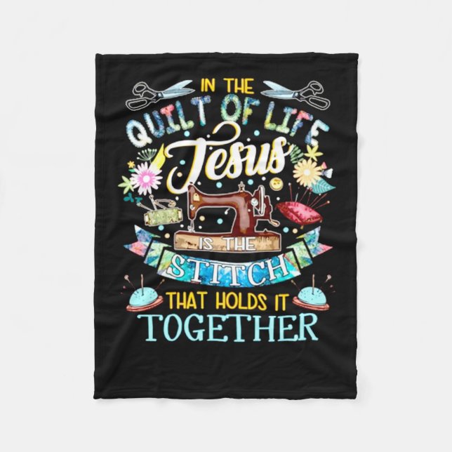 Quilting Gifts | In The Quilt Of Life Jesus Fleece Blanket (Front)
