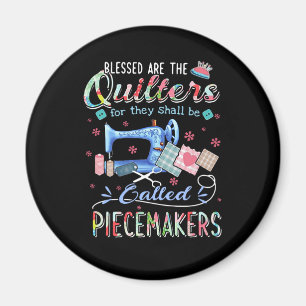 Quilting Gifts Quilting For They Shall Be Called Magnet