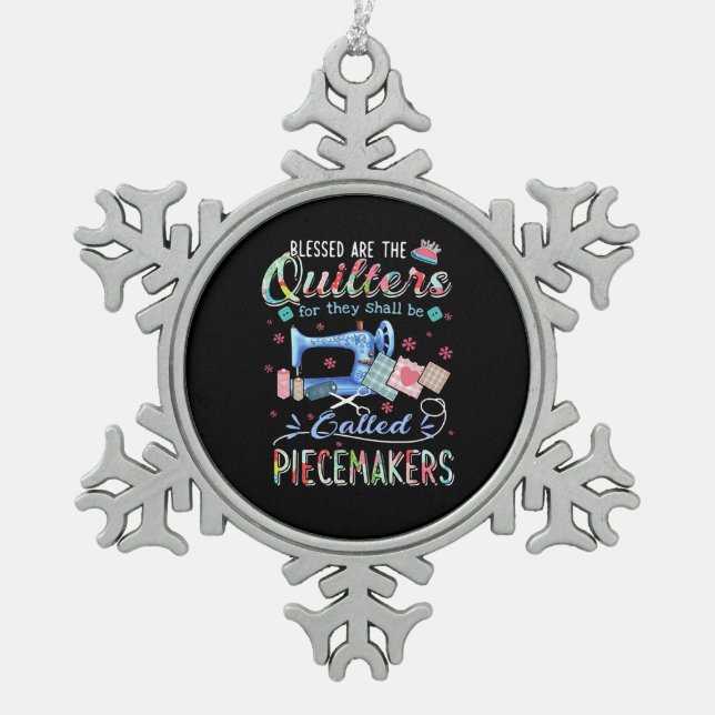 Quilting Gifts | Quilting For They Shall Be Called Snowflake Pewter Christmas Ornament (Front)