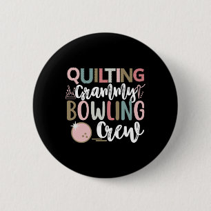 Quilting Grammy Bowling Crew Group Matching Quilt 6 Cm Round Badge