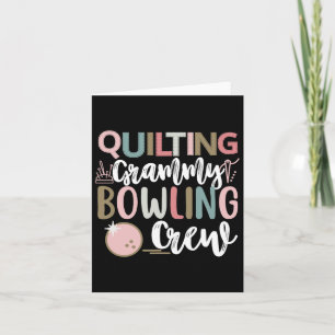 Quilting Grammy Bowling Crew Group Matching Quilt Card