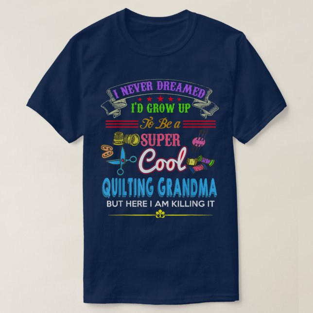 Quilting Grandma Funny  Patchwork Quilt  T-Shirt (Design Front)