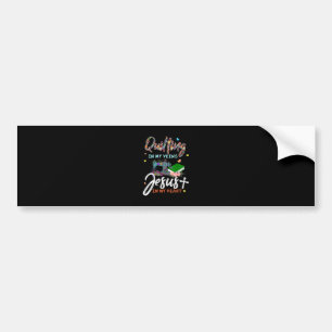 Quilting In My Veins Jesus In My Heart Gifts Bumper Sticker