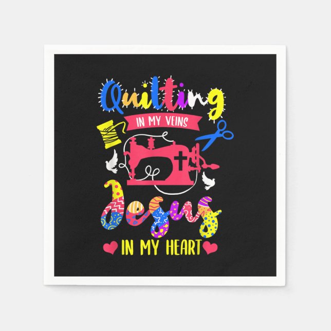 Quilting In My Veins Jesus In My Heart | Quilting Napkin (Front)