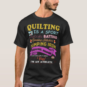 Quilting Is A Sport Funny Quilt Sayings Sewer T-Shirt