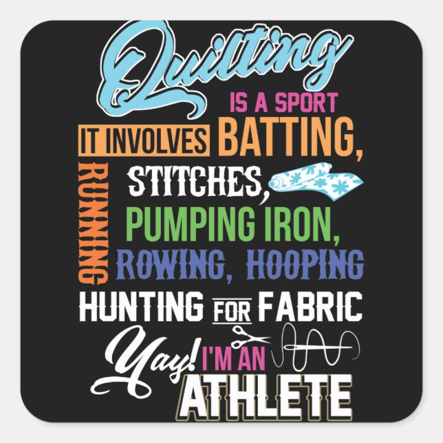 Quilting Is A Sport It Involves Batting Square Sticker (Front)