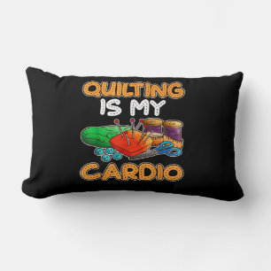 Quilting Is My Cardio Funny Gift Quilting Lovers Lumbar Cushion
