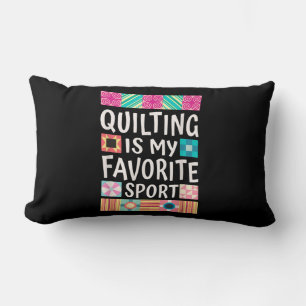 Quilting Is My Favourite Sport Quilting Lovers Lumbar Cushion