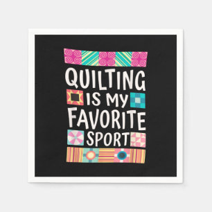 Quilting Is My Favourite Sport Quilting Lovers Napkin
