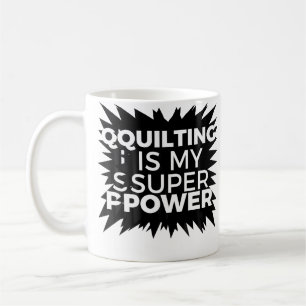 Quilting Is My Superpower Quilting Grandma Shirt Coffee Mug