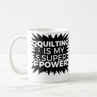 Quilting Is My Superpower 	 Quilting Grandma Shirt Coffee Mug