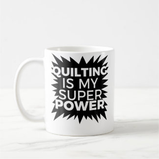 Quilting Is My Superpower 	 Quilting Grandma Shirt Coffee Mug