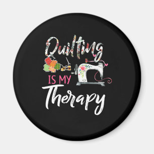 Quilting Is My Therapy Funny Gift Quilting Lover Magnet