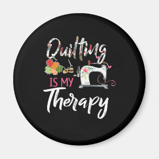 Quilting Is My Therapy | Funny Gift Quilting Lover Magnet