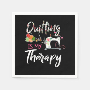 Quilting Is My Therapy Funny Gift Quilting Lover Napkin