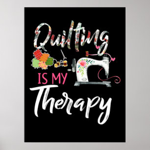 Quilting Is My Therapy   Funny Gift Quilting Lover Poster