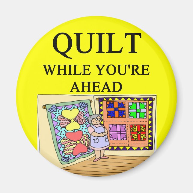 QUILTing joke Magnet (Front)