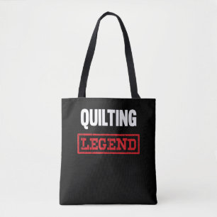Quilting Legend Funny Gifts Quilting Lovers Tote Bag