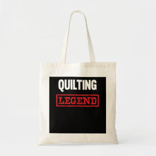 Quilting Legend Funny Gifts Quilting Lovers Tote Bag