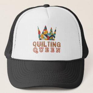 Quilting Queen - Funny Quilter - Quilting Lovers Trucker Hat