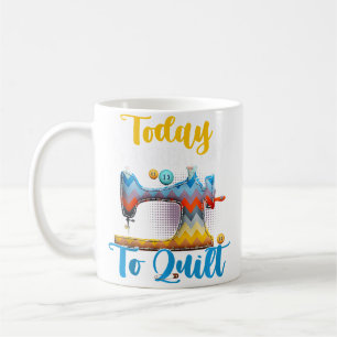 Quilting Quilt Sewing Machine Funny Sew Sewer Quil Coffee Mug